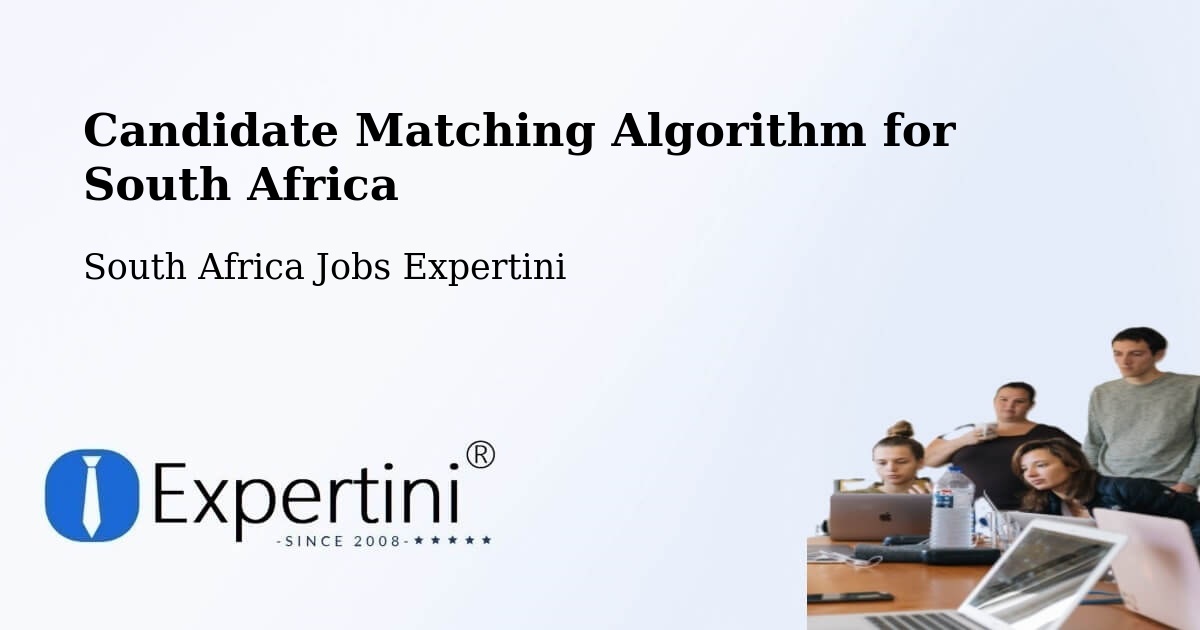 Candidate Matching Algorithm Overview – Pofadder - South Africa Jobs Expertini
