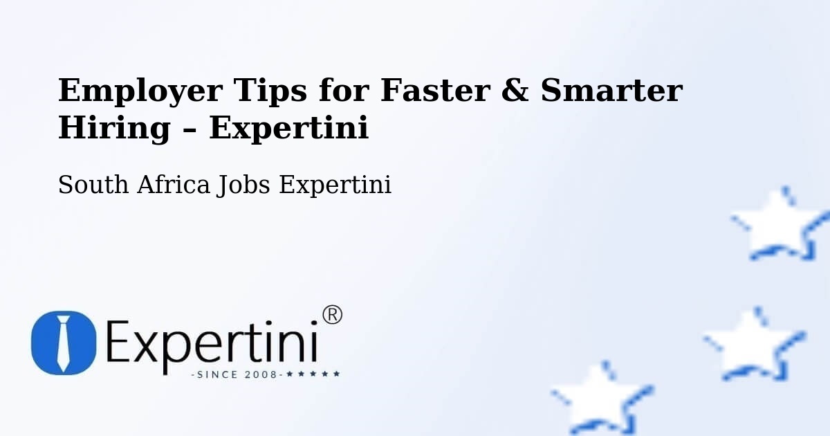 Employer Tips for Hiring & Recruitment – Pofadder - Pofadder, South Africa Jobs Expertini