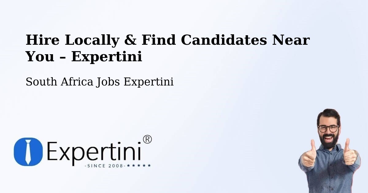 Hire Locally in Pofadder – Find Qualified Candidates Near You - Pofadder, South Africa Jobs Expertini