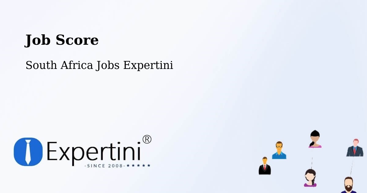 Job Score & Job Description Score Tool – Pofadder - South Africa Jobs Expertini