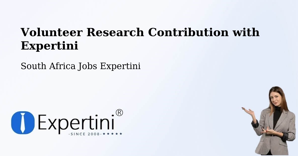 Volunteer Research Contribution Program – Pofadder - South Africa Jobs Expertini